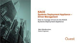 KACE Systems Deployment Appliance – Driver Management