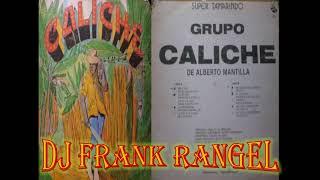 grupo caliche el locutor (dj frank rangel)