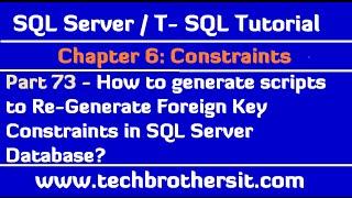 How to generate scripts to Re Generate Foreign Key Constraints in SQL Server Database - Part 73