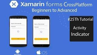 Xamarin forms Activity Indicator for Log In[Tutorial 25]