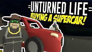 BUYING A SUPERCAR - Unturned Life Roleplay #28