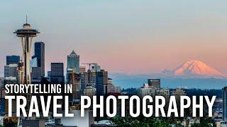 Travel Photography: Versatility in Storytelling | Part 1