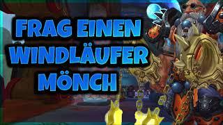 FRAG EINEN WINDLÄUFER MÖNCHINTERVIEW | WOW SHADOWLANDS 9.2.5 | BROKKEN