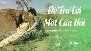 Để Trả Lời Một Câu Hỏi [Trúc Phương] - Huỳnh Phi Tiễn ft. Ái Ni [Official MV]