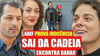 FORÇA DE MULHER - Arif SAI DA CADEIA! Kismet ENCONTRA PROVA de que ele é INOCENTE!