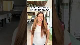 MENINAS SE ARRUMANDO PRO PRIMEIRO DIA DE AULA NA ESCOLA