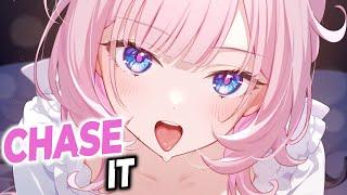 Nightcore - Chase It (Mmm Da Da Da) (Bebe Rexha)