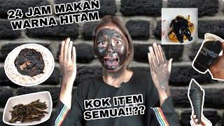 24 JAM MAKAN YANG WARNA HITAM | SAMPE SEMUKA MUKA HITAM!!