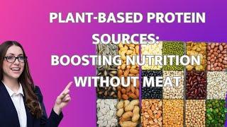 Discovering Plant-Based Proteins For Better Health Benefits