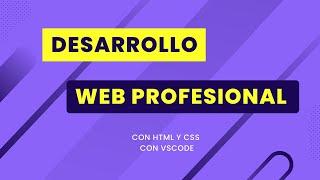 CREAR UNA WEB CON HTML + CSS EN VSCODE