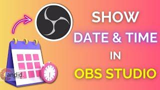 How to show date and time in OBS Studio? | Candid.Technology