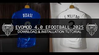 EFOOTBALL 2025 STEAM : EVOMOD Version 4.0 (Compatible with 4.0.1) Download & Installation Tutorial