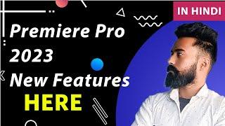 What's new in Adobe Premiere Pro 2023?