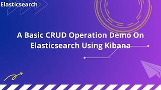 A Basic CRUD Operation Demo On Elasticsearch Using Kibana