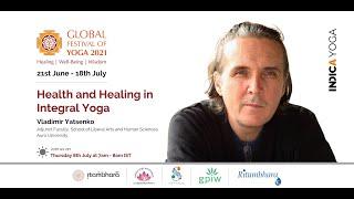 GFY2021: Health And Healing in Integral Yoga by Vladimir Yatsenko