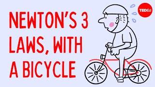 Newton's 3 Laws, with a bicycle - Joshua Manley