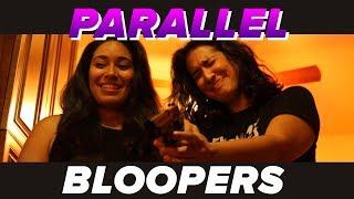 Bloopers! • Parallel