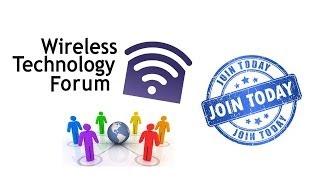 Wireless Technology Forum Overview