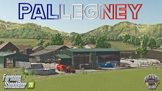 NEW SERIES!! - BONJOUR DE PALLEGNEY! - Pallegney - Episode 1 - Farming Simulator 25