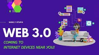 Web 3.0 The Future Of Internet!