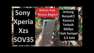 Unboxing Sony Xperia Xzs Au SOV35 phone Batam that seamlessly Here!!