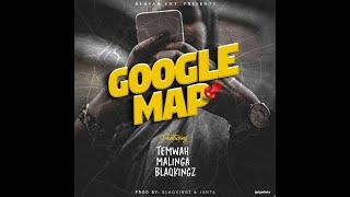 Bensam Ent-Google Map Ft Temwah X Malinga X Blaqkingz