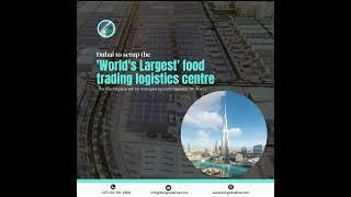 Dubai to set up the 'World's Largest' food trading logistics centre. #dubai #dubainews