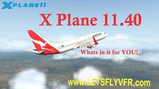 X Plane 11.40 Beta 1 - Whats It Means to YOU! - Aerodynamics UPDATE