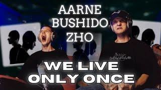 ЭТО НЕВОЗМОЖНО СЛУШАТЬ! Aarne, BUSHIDO ZHO -  WE LIVE ONLY ONCE | Невероятная реакция