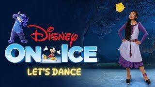 DISNEY ON ICE | LET’S DANCE | FULL SHOW HIGHLIGHTS | ZIA CAMILA