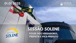 Sessão Solene - Posse dos Vereadores, Prefeita e Vice-Prefeito - 01.01.2025