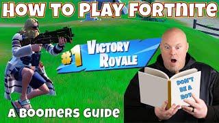 How To Play Fortnite | A Boomer's Guide