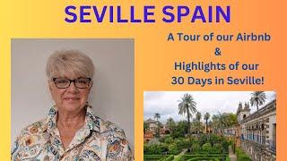 Experience SEVILLE SPAIN Like a Local with Our Airbnb Tour!  Lots of Seville Highlights!