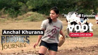 Roadies Journey | Anchal Khurana | Ex-Roadies Vs Roadies - Battle Royale!!