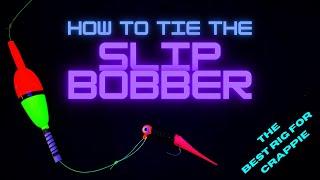Slip Bobber - How To Tie The Best Rig For Crappie