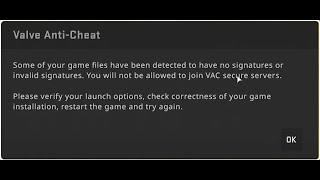  Valve anti cheat Some of your game files have been detected to have no signatures FIX