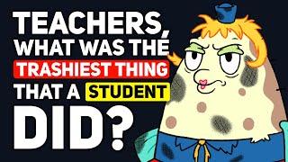 Teachers, what's the TRASHIEST thing You've seen a PARENT do? - Reddit Podcast