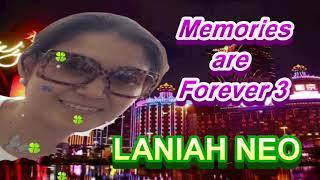 Memories are Forever 3 | Laniah Neo