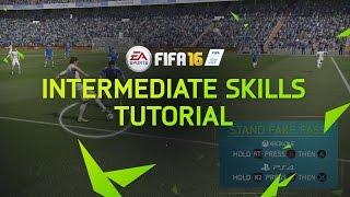 FIFA 16 Tutorial - Intermediate Skill Moves - Stand Fake Pass, Heel Flick Turn, Simple Rainbow