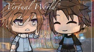 || ”Virtual World” || BL GLMM || Enjoy~ ||