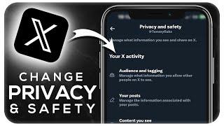 How To Change Privacy And Safety Settings On Twitter (X) 2024