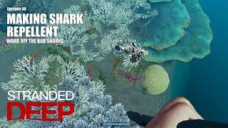 Lion Fish Shark Repellent | Stranded Deep Gameplay | Episode 40