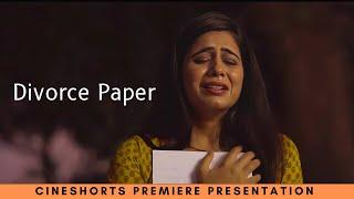 Divorce Paper I Separation From Your Loved Ones Isn't Easy I Emotional Hindi Short Film