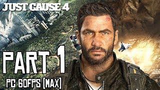 JUST CAUSE 4 Walkthrough PART 1 (PC Max) No Commentary Gameplay @ 1440p (60ᶠᵖˢ) ᴴᴰ 