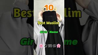 10 Best Muslim Girl Name's Letter A to Z   #islam #girl #shorts #viral #viralvideo