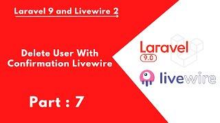 7. Delete User With Confirmation Livewire