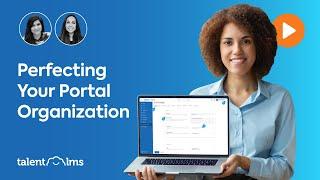 Perfecting your Portal Organization