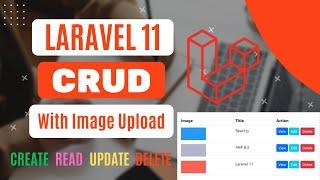 Laravel 11 CRUD with Image Upload for Beginners | Laravel 11 CRUD Step-by-Step Full Tutorial