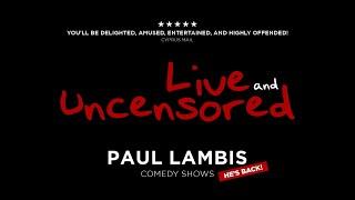 Paul Lambis Comedy Shows "Live and Uncensored" (May 2024)