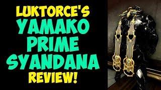 Warframe - YAMAKO PRIME SYANDANA - Luktorce's Review!